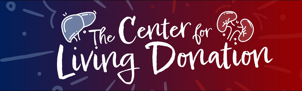 The Center for Living Donation - with animated kidneys and liver on a gradient background